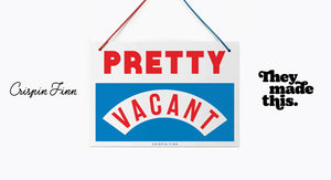 PRETTY VACANT/FULLY OCCUPIED- HANGING SIGN