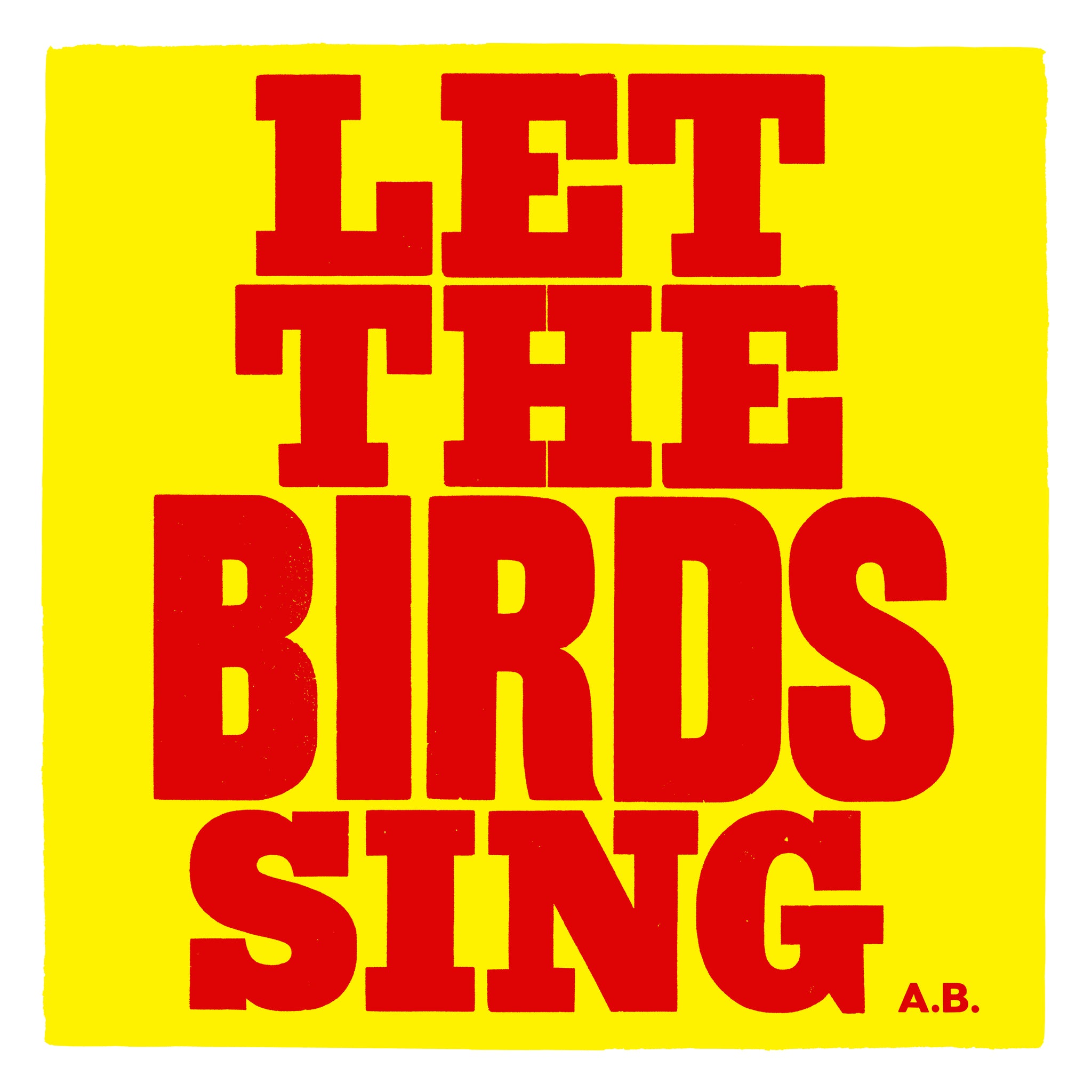 LET THE BIRDS SING