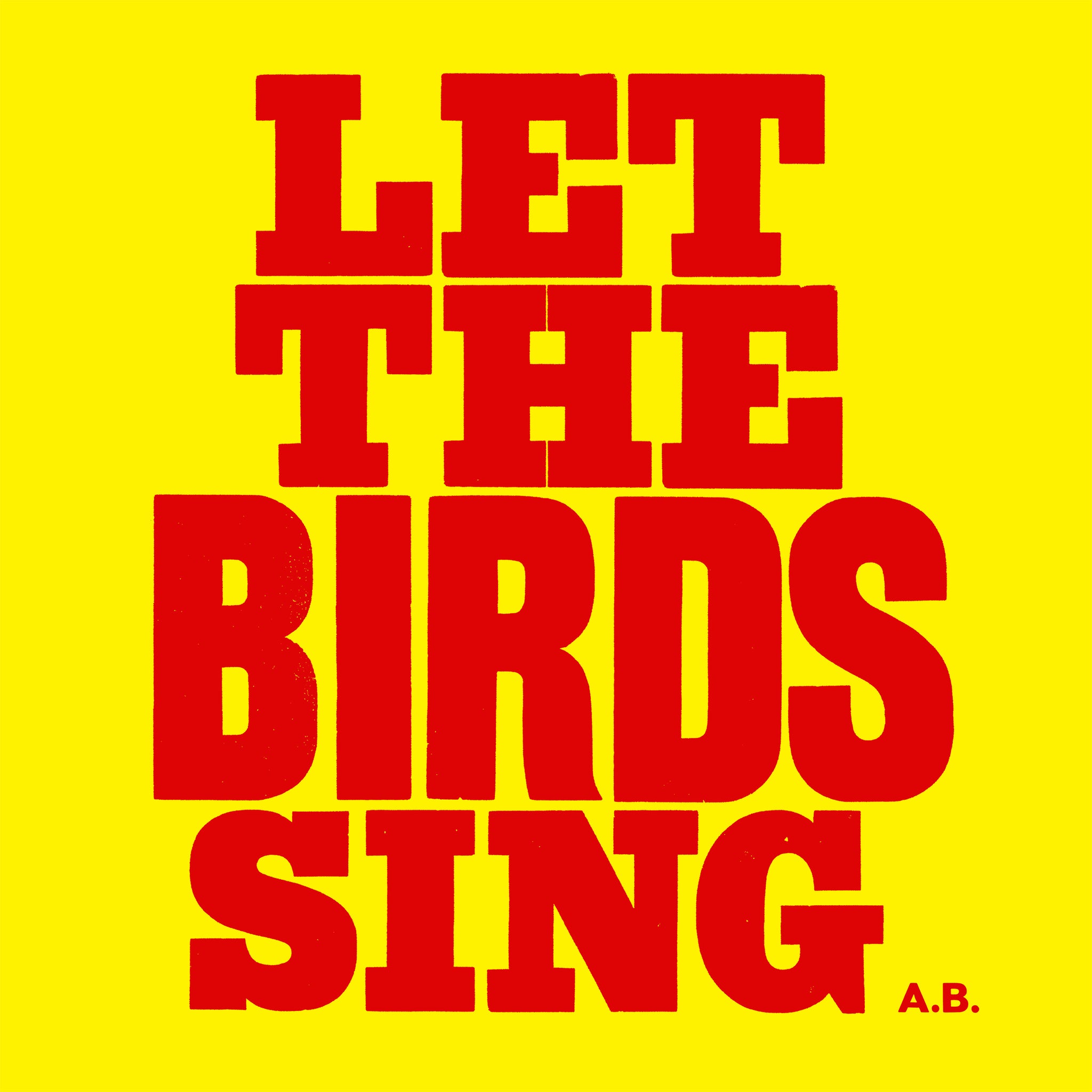 LET THE BIRDS SING (Red on yellow)