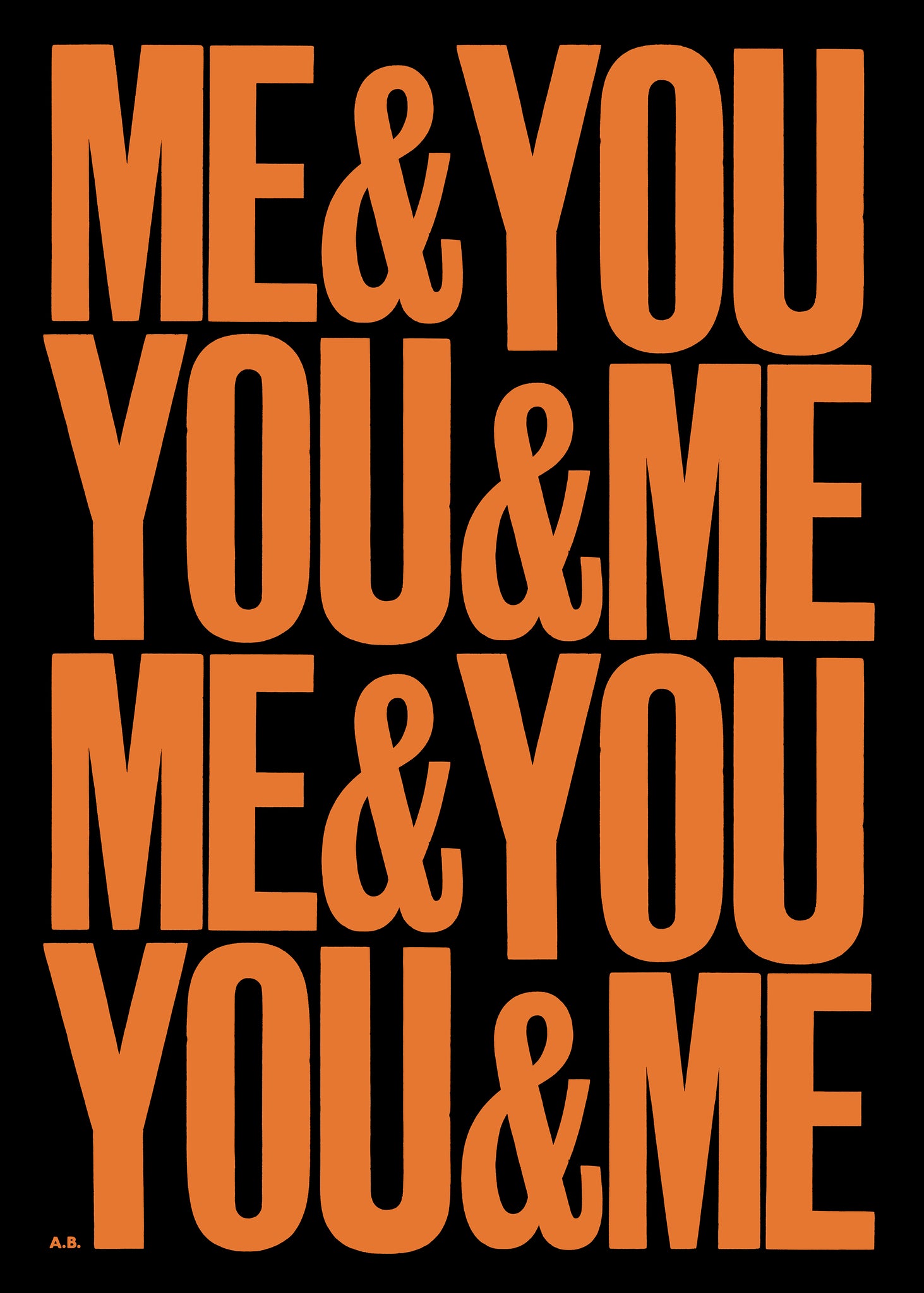 ME & YOU YOU & ME (Orange on Black repeat)