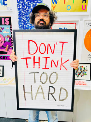 DON’T THINK TOO HARD - original artwork