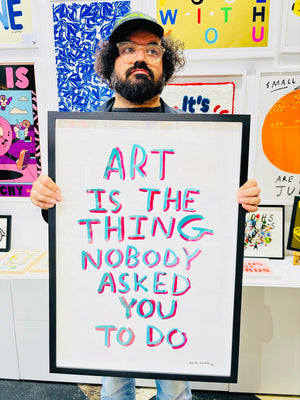 ART IS THE THING - original artwork