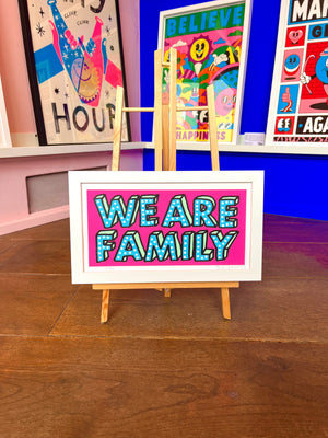 WE ARE FAMILY (small fluorescent pink edition)