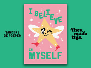 I BELIEVE IN MYSELF