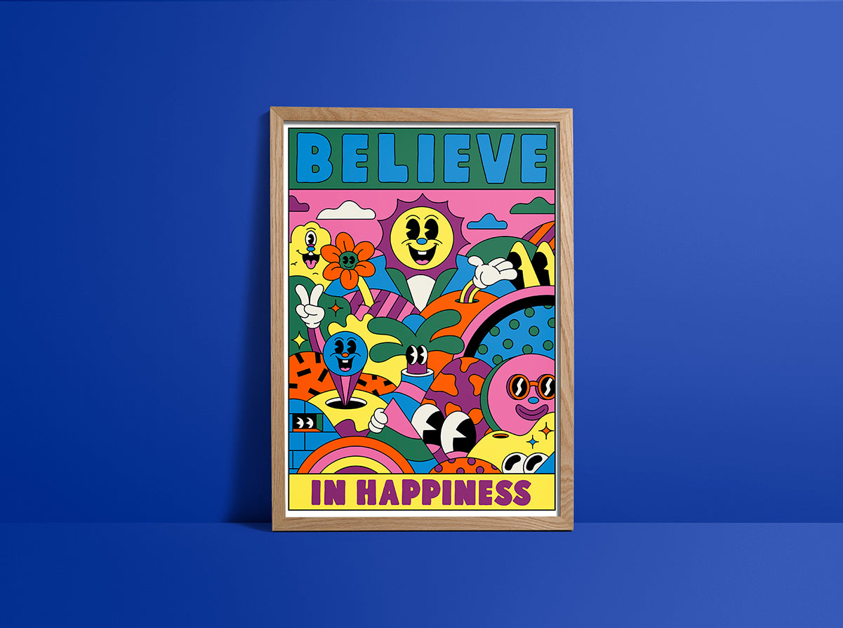 BELIEVE IN HAPPINESS