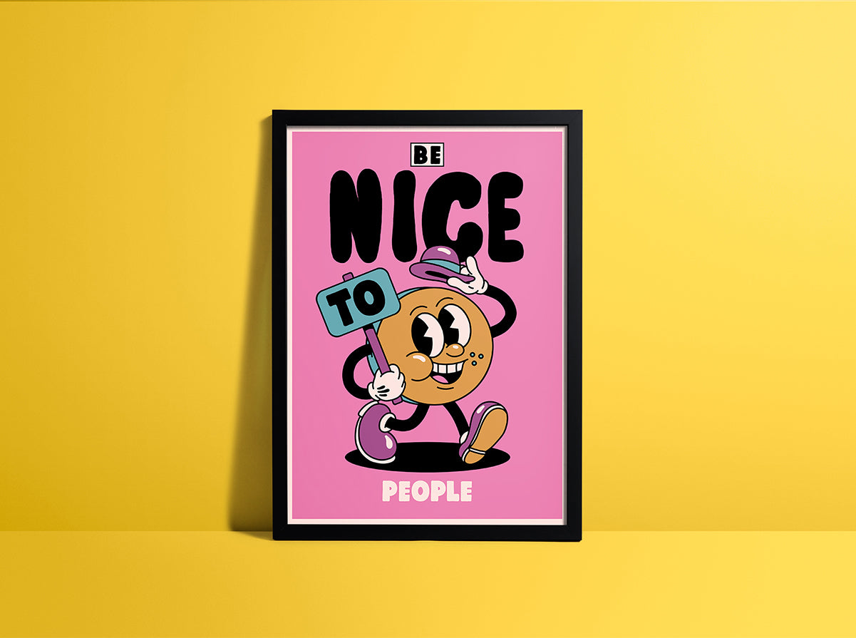 BE NICE TO PEOPLE