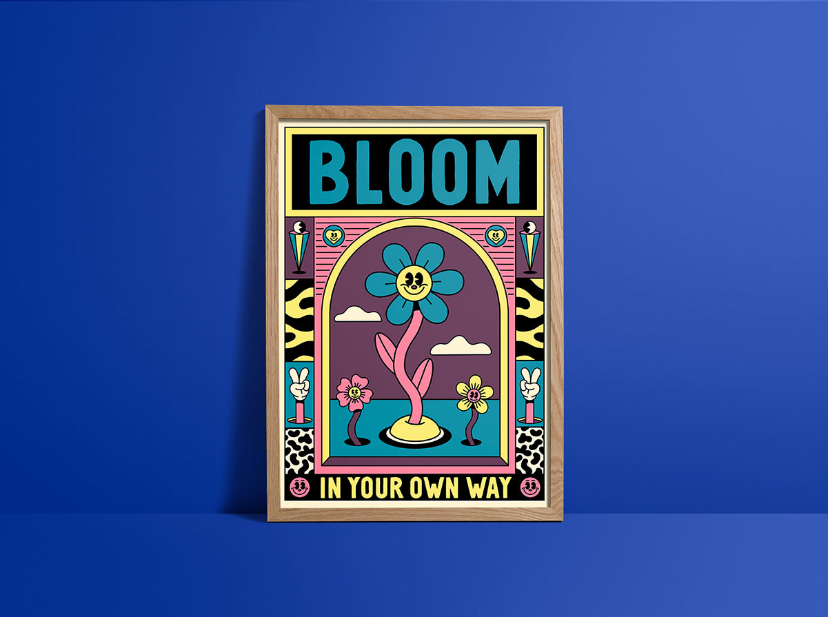 BLOOM IN YOUR OWN WAY