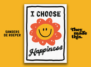 I CHOOSE HAPPINESS