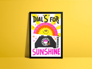 DIAL S FOR SUNSHINE