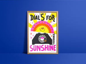 DIAL S FOR SUNSHINE