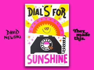 DIAL S FOR SUNSHINE