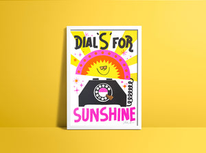 DIAL S FOR SUNSHINE