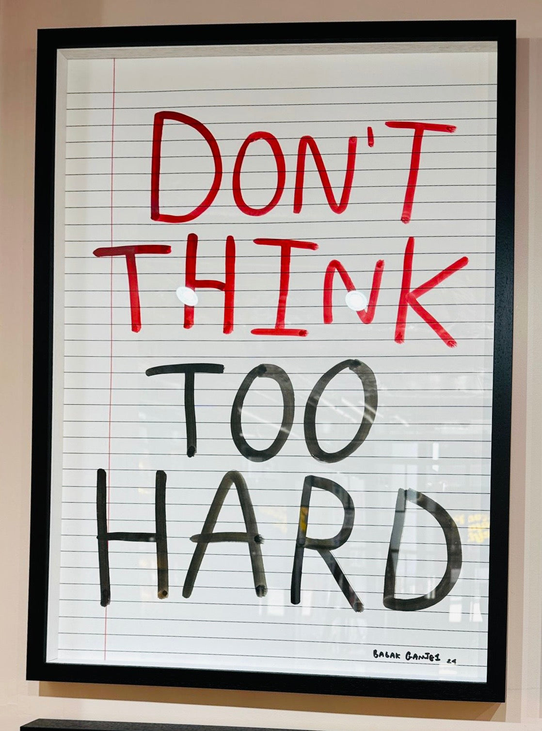 DON’T THINK TOO HARD - original artwork