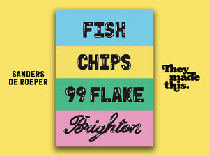 FISH, CHIPS, 99 FLAKE, BRIGHTON