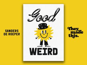 GOOD WEIRD