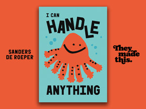 I CAN HANDLE ANYTHING