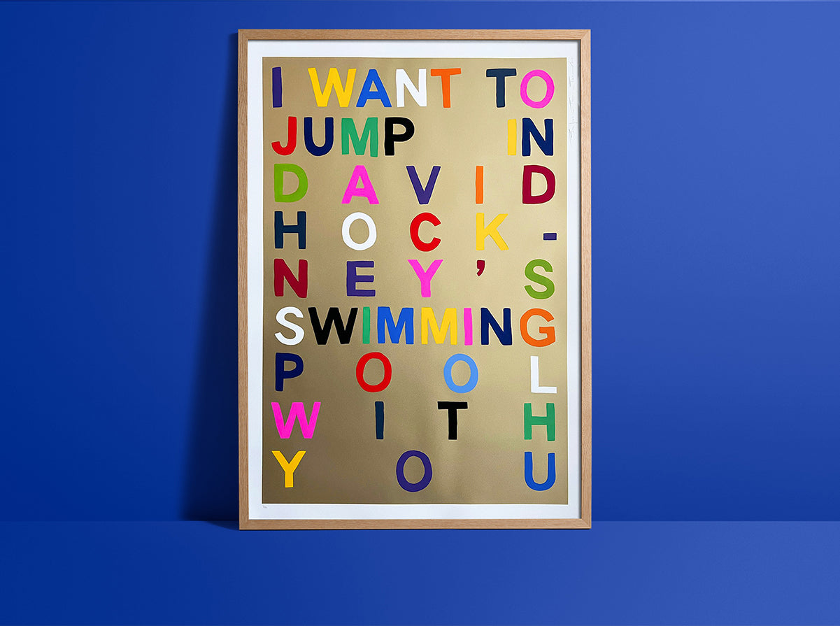 I Want To Jump In David Hockney's Swimming Pool With You (Gold)