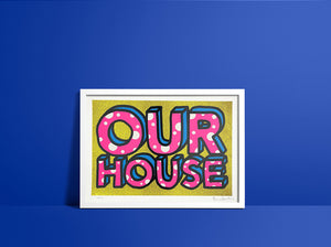 OUR HOUSE (glitter edition)