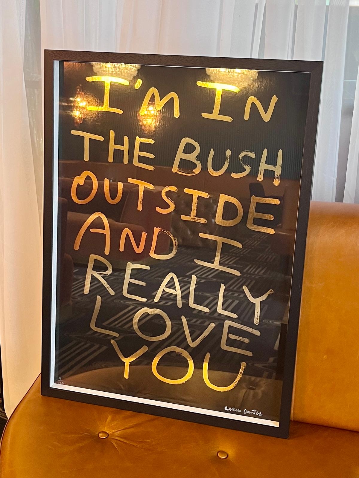 I’m in The Bush - NEW! Black and Holographic Gold Edition