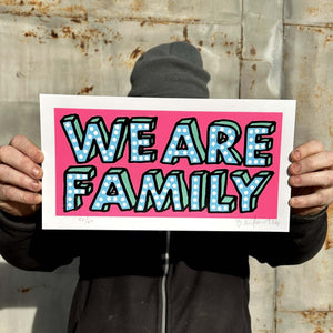 WE ARE FAMILY (small fluorescent pink edition)