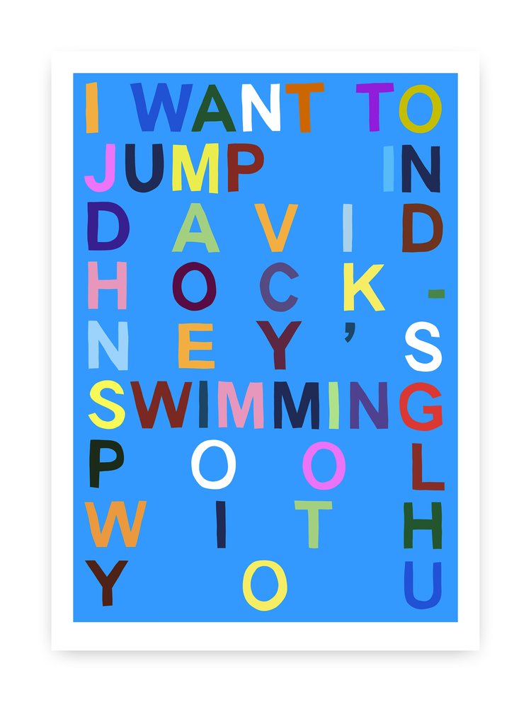 I Want To Jump In David Hockney's Swimming Pool With You (Azure Blue)