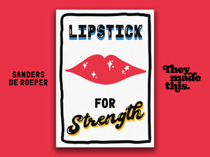 LIPSTICK FOR STRENGTH