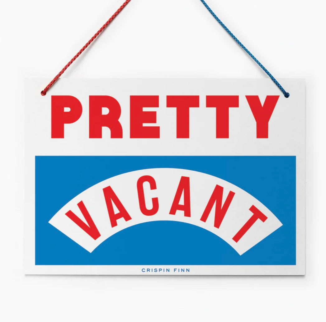 PRETTY VACANT/FULLY OCCUPIED- HANGING SIGN