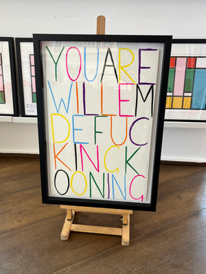You are Willem de fucking Kooning - original painting