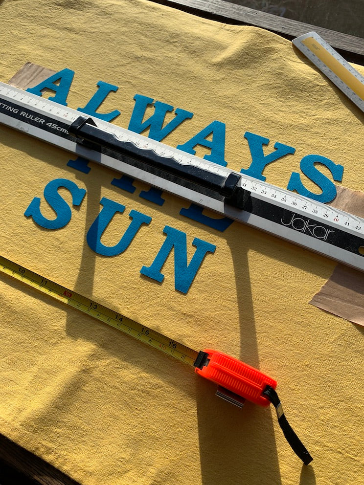 ALWAYS THE SUN- HAND MADE FLAG