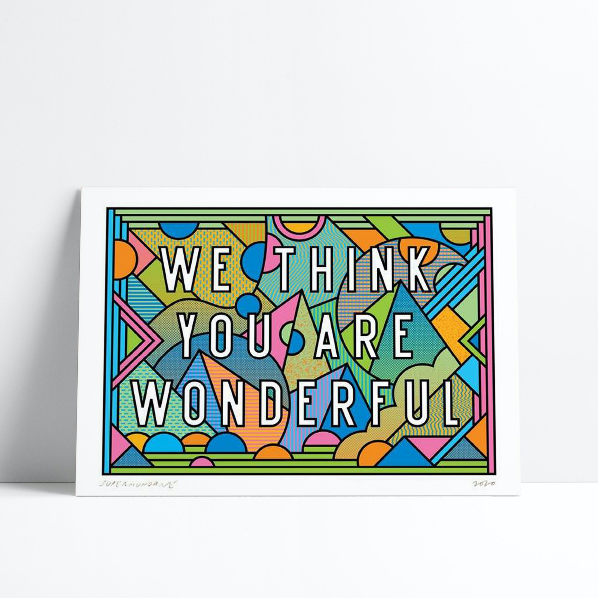 WE THINK YOU ARE WONDERFUL